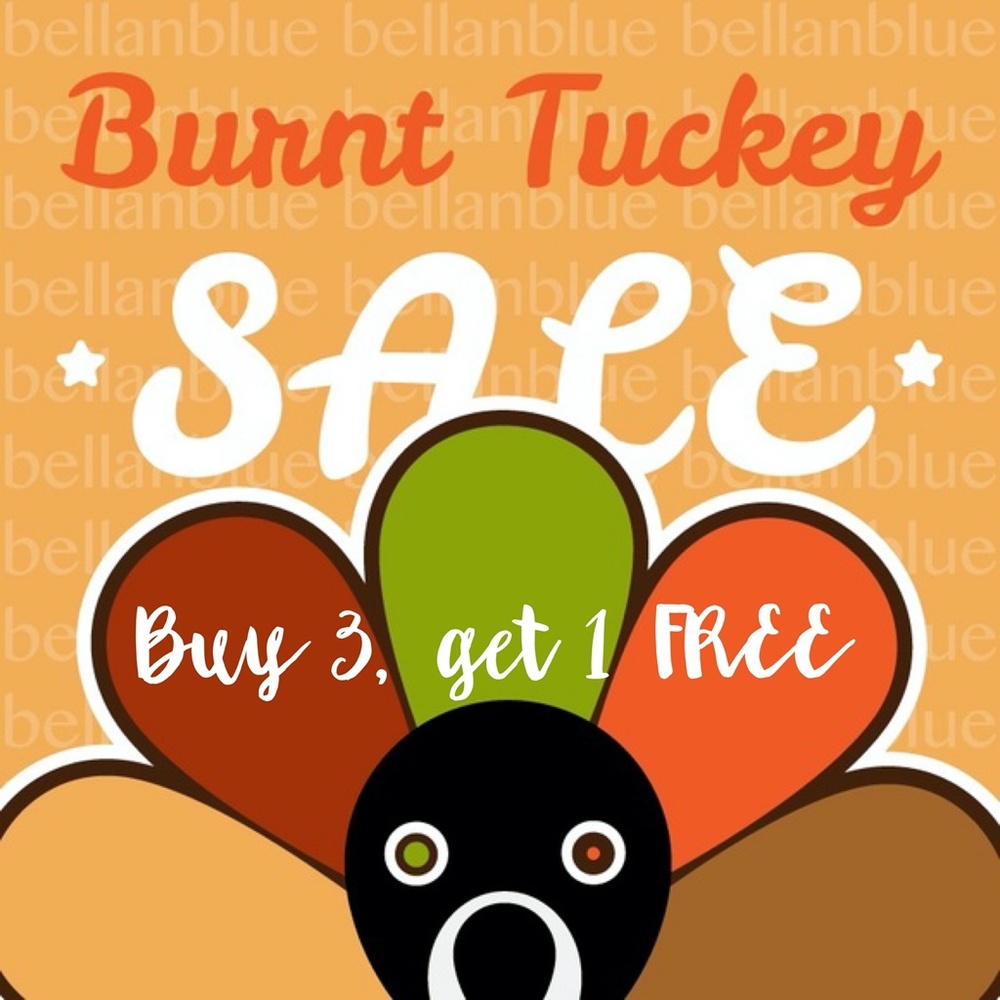 BUY 3, get 1 FREE!! GOBBLE, GOBBLE SALE